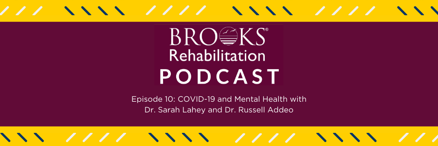 Podcast, Episode 10: COVID-19 and Mental Health with Dr. Sarah Lahey and  Dr. Russell Addeo