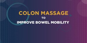 step by step instructions on how to perform a colon massage to relieve constipation.