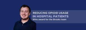 Brooks Rehabilitation uses data reporting to reduce opioid usage in hospital patients.